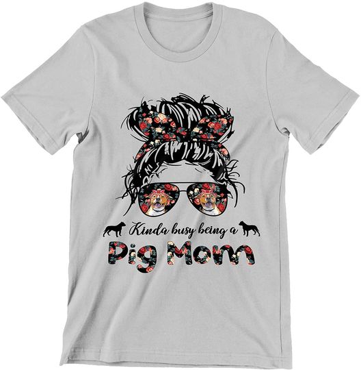 Mother's Day Kinda Busy Being A Pig Mom Shirt