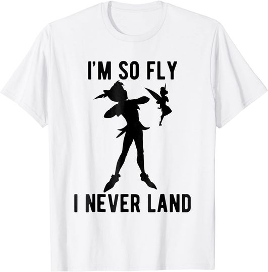 Peter Pan Tinker Bell I'm So Fly I Never Land T Shirt