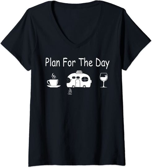 Plan For The Day Coffee Camping Wine T-Shirt