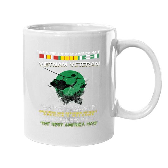 Vietnam Veteran Coffee Mug: We Were America Had Proud Veteran Coffee Mug