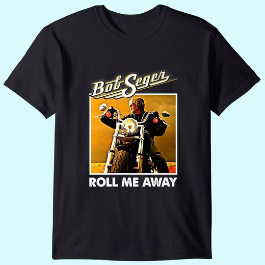 Roll Me Away Graphic Bob Art Seger Vaporwave Legends Music T-Shirt