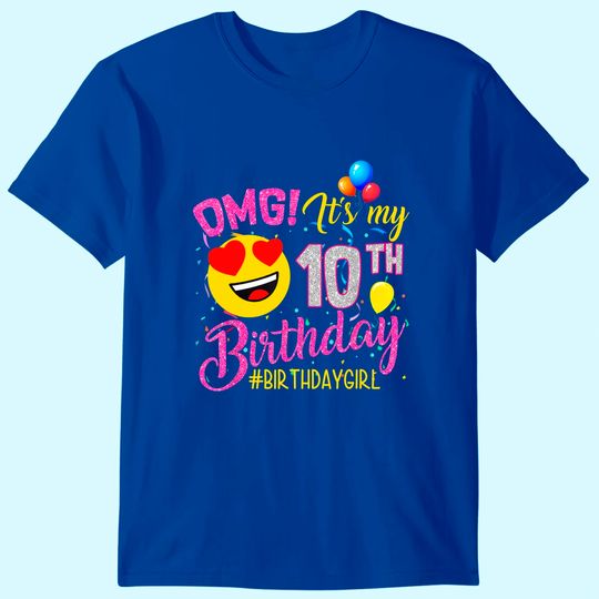 OMG It's My 10th Birthday Girl Shirts 10 Years old Birthday T Shirt