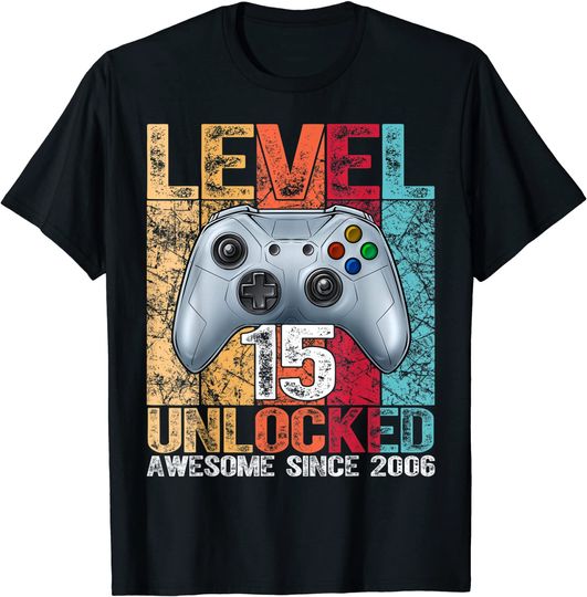Level 15 Unlocked Awesome Since 2006 15th Birthday Gaming T-Shirt