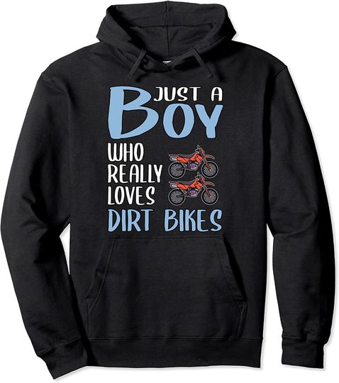 Just A Boy Who Really Loves Dirt Bikes Pullover Hoodie