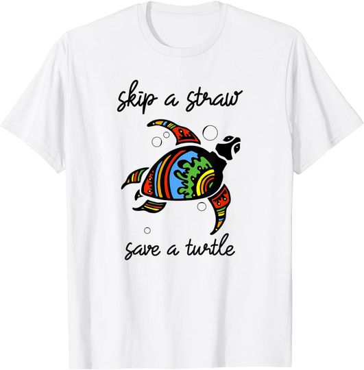 Skip a Straw Save A Turtle Stop Ocean Pollution Sea Turtle T Shirt