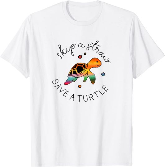 Skip A Straw Save A Turtle T Shirt