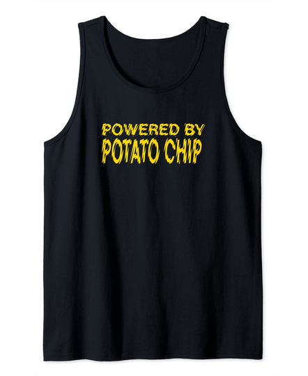 Powered By Potato Chip Potato Chips Foodie French Fries Tank Top
