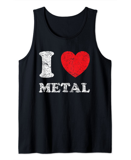Distressed Grunge Worn Out Style I Love Metal Tank Top