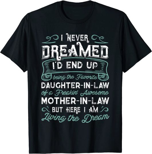 Daughter In Law Of A Freaking Awesome Mother In Law T-Shirt