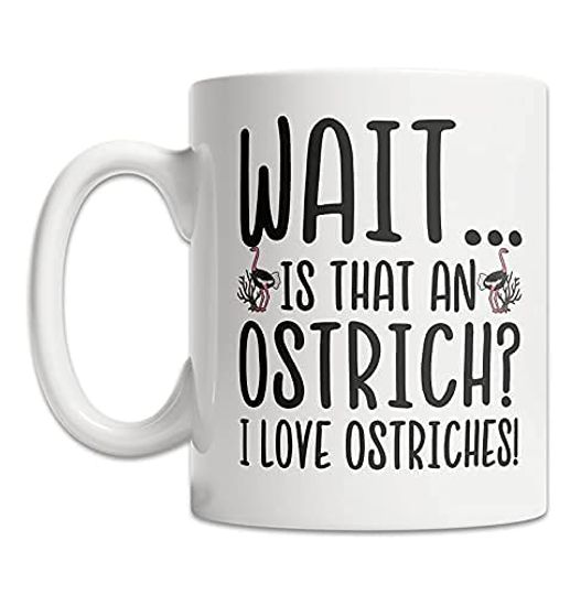 Wait Is That An Ostrich? I Love Ostriches Bird Lover Watcher Trending Mug
