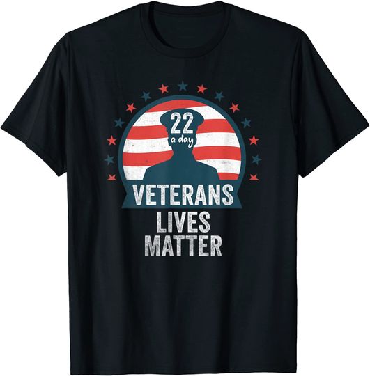 Twenty Two A Day Veterans Lives Matter T-Shirt
