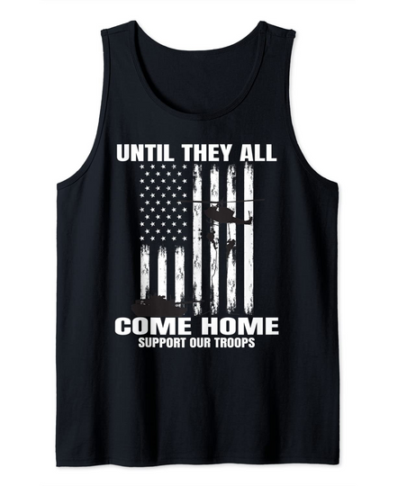 Until They All Come Home Support Our Troops American Flag Tank Top