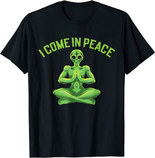 I Come In Peace Aliens Abduction T-Shirt
