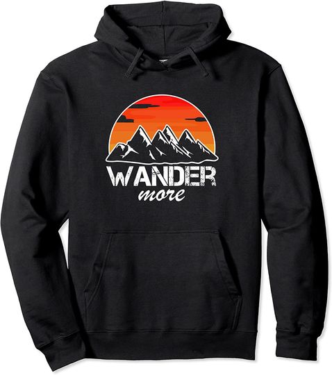 Wander More Wanderer Walker And Hiker Pullover Hoodie