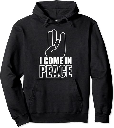 I Come In Peace Friendly Shocker Gesture Pullover Hoodie