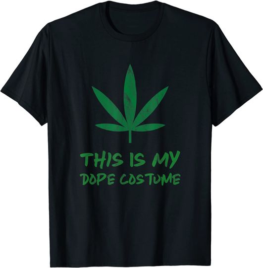 Weed Halloween This is My Dope Costume T-Shirt