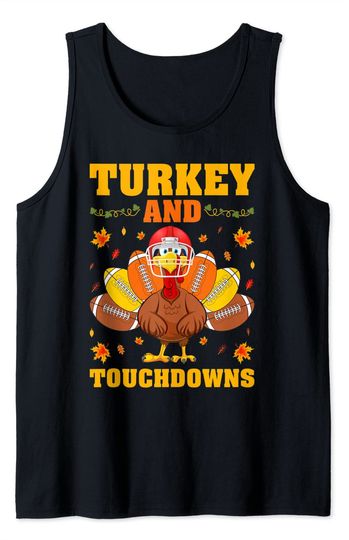 Turkey And Touchdowns Thanksgiving Tank Top