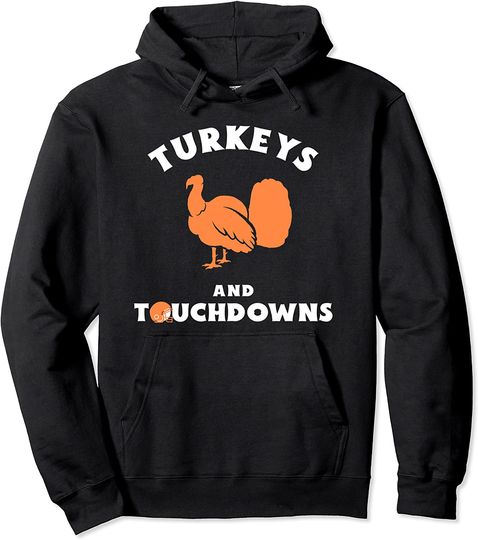 Thanksgiving Football Turkeys And Touchdowns Pullover Hoodie