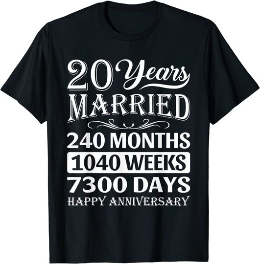 20 Years Married Years Months And Days Count Happy 20th Anniversary T-Shirt