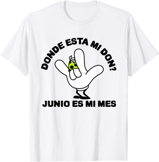Camiseta Junio Es Mi Mes Unisex