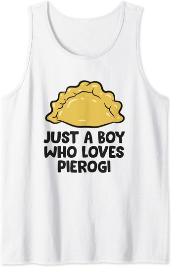 Pierogi Just a Boy Who Loves Pierogi Polish  Tank Top