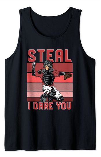 Steal I Dare You Funny Catcher Vintage Baseball Player Lover Tank Top