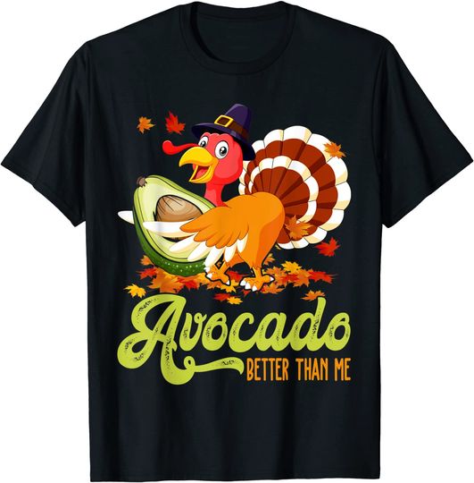 Avocado Better Than Turkey Thanksgiving Save Turkey Vegan T-Shirt