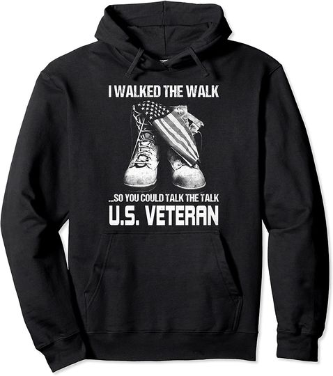 US Veteran I Walked The Walk Hoodie