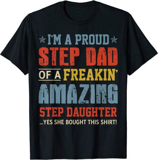 Funny Step Dad Shirt Fathers Day Step Daughter Stepdad Men's T-Shirt