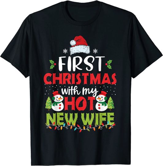 First Christmas With My Hot New Wife Funny Couple Gifts T-Shirt