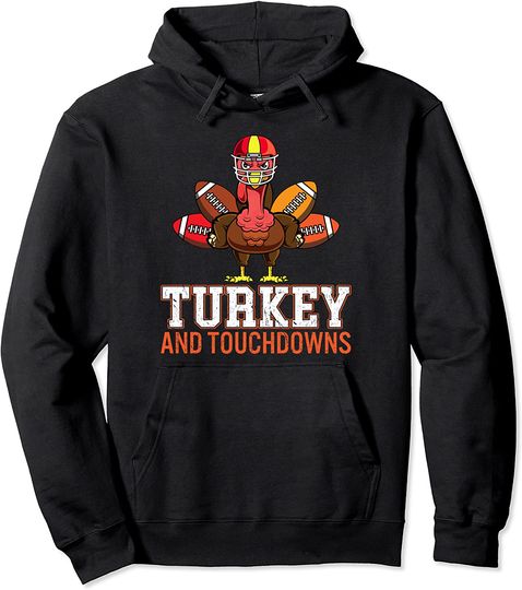 Turkey And Touchdowns Football Thanksgiving Football Lovers Pullover Hoodie