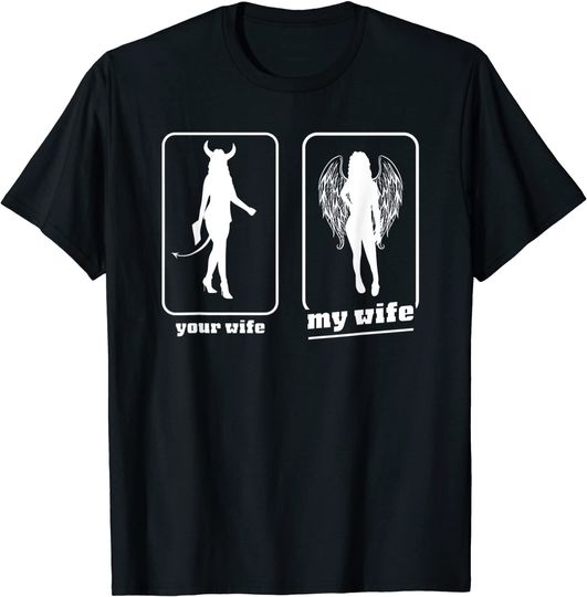 Your Wife My Wife - Angel T-Shirt