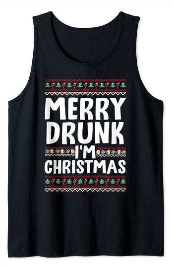 Merry Drunk I'm Christmas Christmas Drinking Season Drunk Tank Top