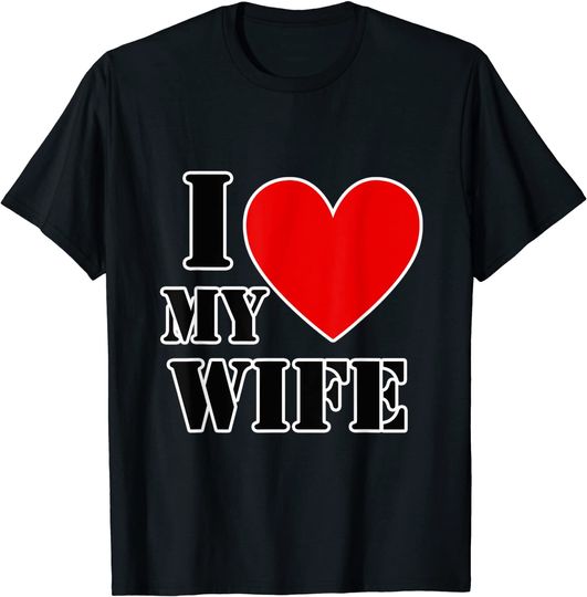 I Love My Wife Red Heart T-Shirt