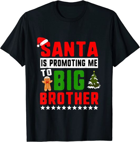 Santa Promoting Me To Big Brother Gingerbread Man T-Shirt