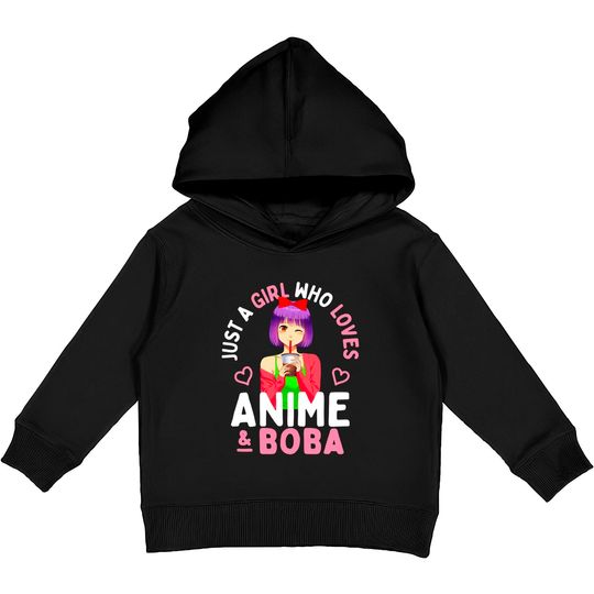Just A Girl Who Loves Anime And Boba Bubble Tea Teen Gift Kids Pullover Hoodie