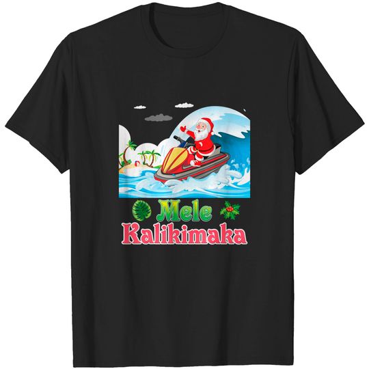 Mele Kalikimaka Santa Riding Jet Ski Merry Christmas Hawaii T-Shirt