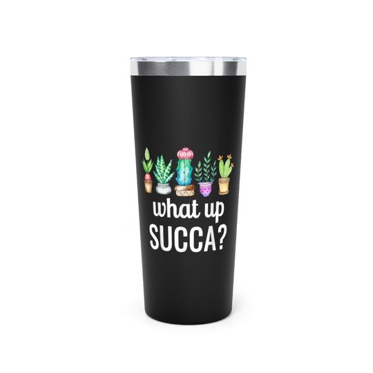 Personalized What Up Cactus Travel Mug For The Plant Copper Vacuum Insulated Tumbler 22oz