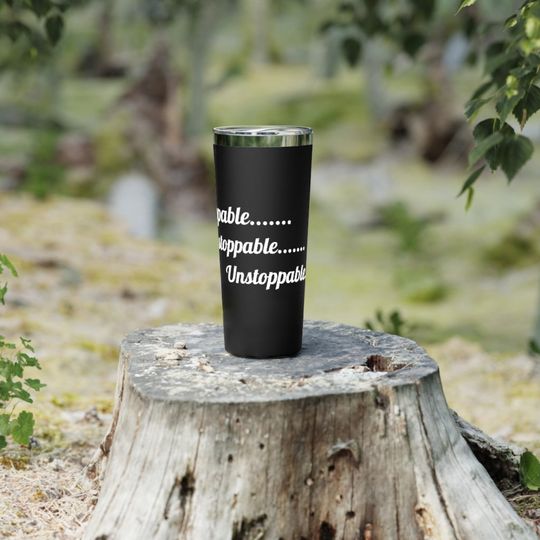 Unstoppable Copper Vacuum Insulated Tumbler 22oz