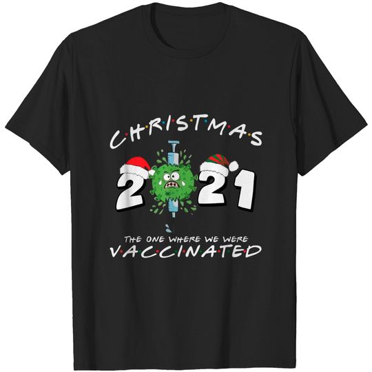 2021 Christmas The One Where We Were Vaccinated T-Shirt