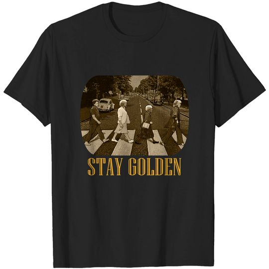 Stay Golden T-Shirts