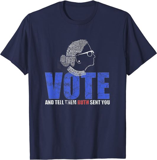 Vote & Tell Them Ruth Sent You Notorious RBG Gifts For Women T-Shirt