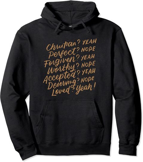 Christian Yeah Perfect Nope, Feminist, Inspirational Gifts Pullover Hoodie