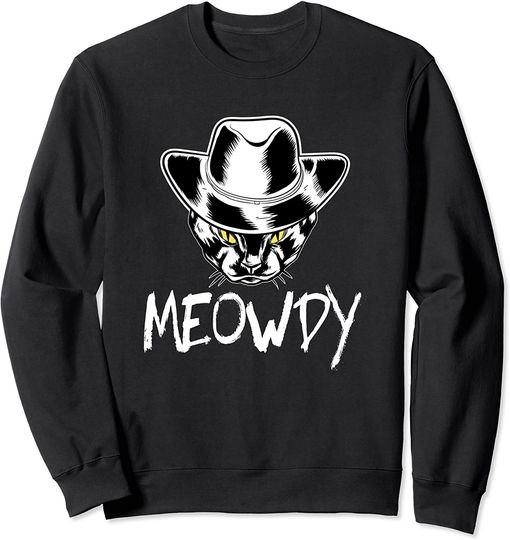 Cowboy Cats Sweatshirt Meowdy Texas Cat In Cowboy Hat Funny Cat Lover