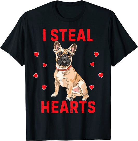 I Steal Hearts french bulldog Valentines Day dog lovers T-Shirt
