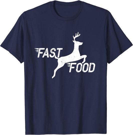 Mens Deer Hunting T-Shirt Fast Food Funny Hunter Shirt Gift
