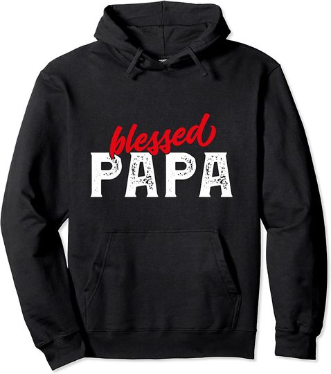 Blessed Papa for proud Christian Dads Gift Pullover Hoodie