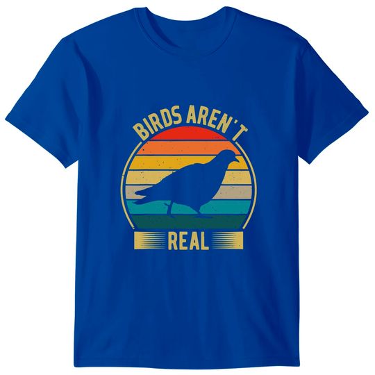 Birds Aren't Real Vintage Retro Bird T-Shirt