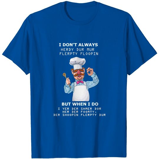 ChefTee Funny Swedish Chef Quote Gift T-Shirt