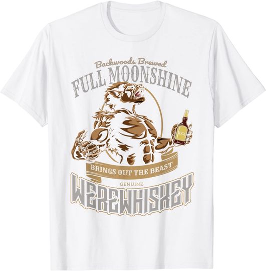 Moonshine Moonshiner Werewolf Whiskey T-Shirt